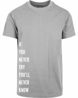T-shirt - Never Try, Never Kno Heather Grey