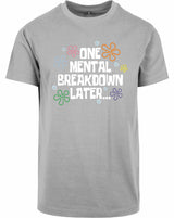 T-shirt - One breakdown later Heather Grey