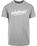 T-shirt - Whatever