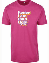 T-shirt - Better Late Hibiskus Pink