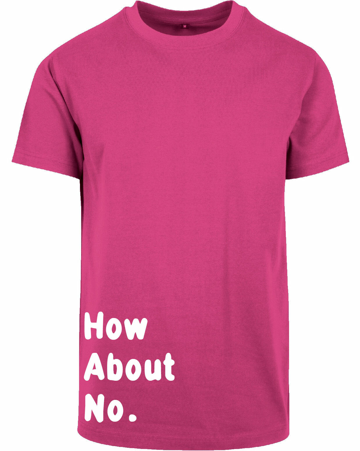 T-shirt - How about no Hibiskus Pink