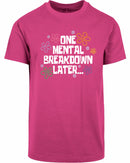 T-shirt - One breakdown later