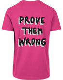 T-shirt - Prove them wrong