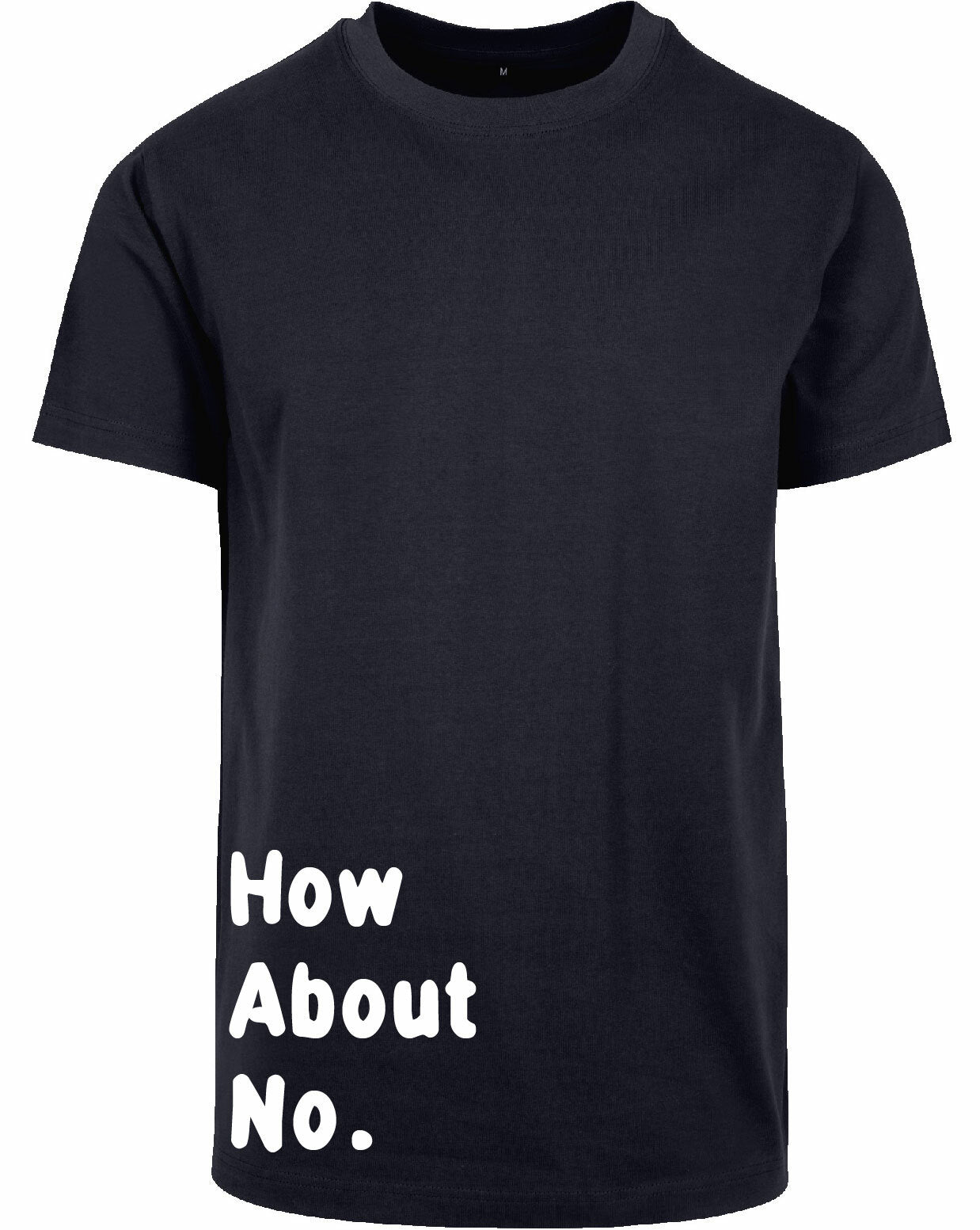 T-shirt - How about no Navy