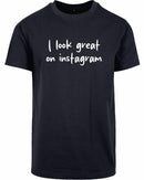 T-shirt - I look great