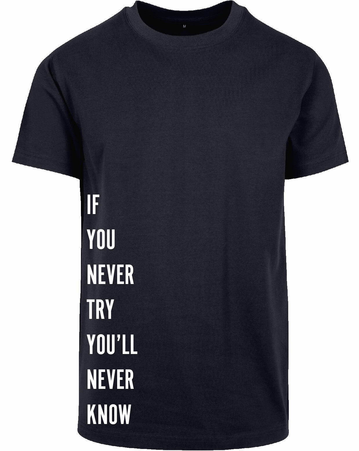 T-shirt - Never Try, Never Kno Navy