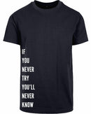 T-shirt - Never Try, Never Know