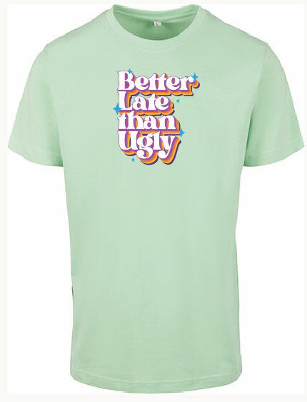 T-shirt - Better Late Mint