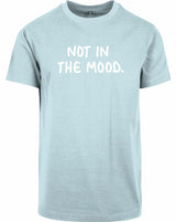 T-shirt - Not in the mood Ocean Blue