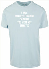 T-shirt - You were not selected Ocean Blue