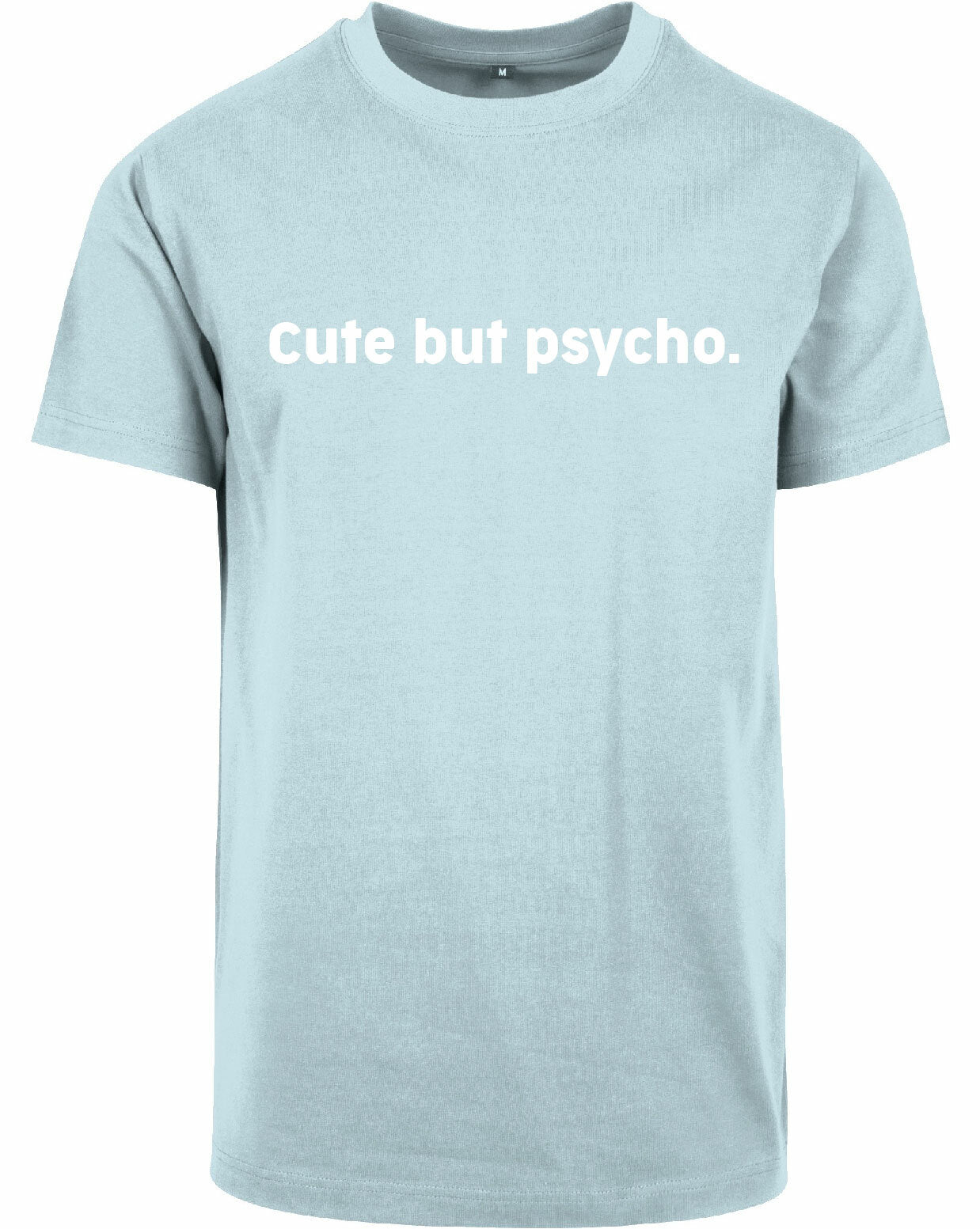 T-shirt - Cute but psycho Ocean Blue