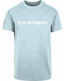 T-shirt - Cute but psycho