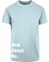 T-shirt - How about no Ocean Blue