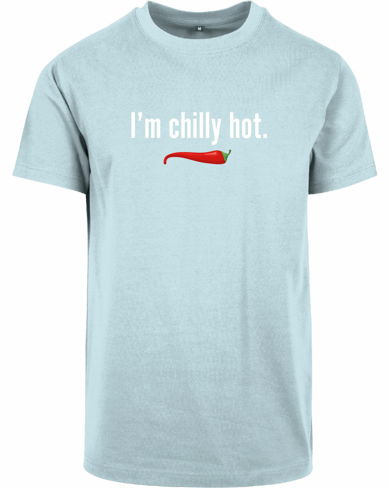 T-shirt - I'm chilly hot Ocean Blue