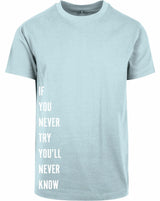 T-shirt - Never Try, Never Kno Ocean Blue