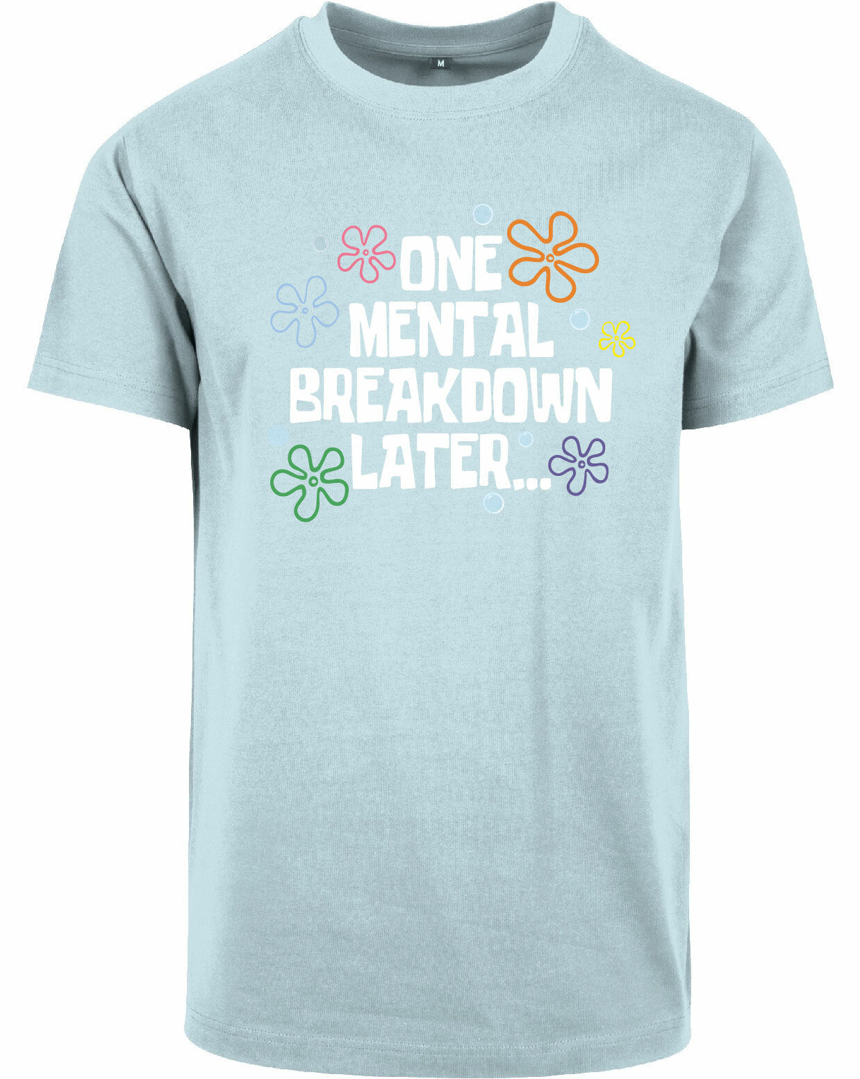 T-shirt - One breakdown later Ocean Blue
