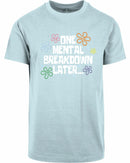 T-shirt - One breakdown later