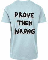 T-shirt - Prove them wrong Ocean Blue