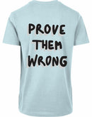 T-shirt - Prove them wrong