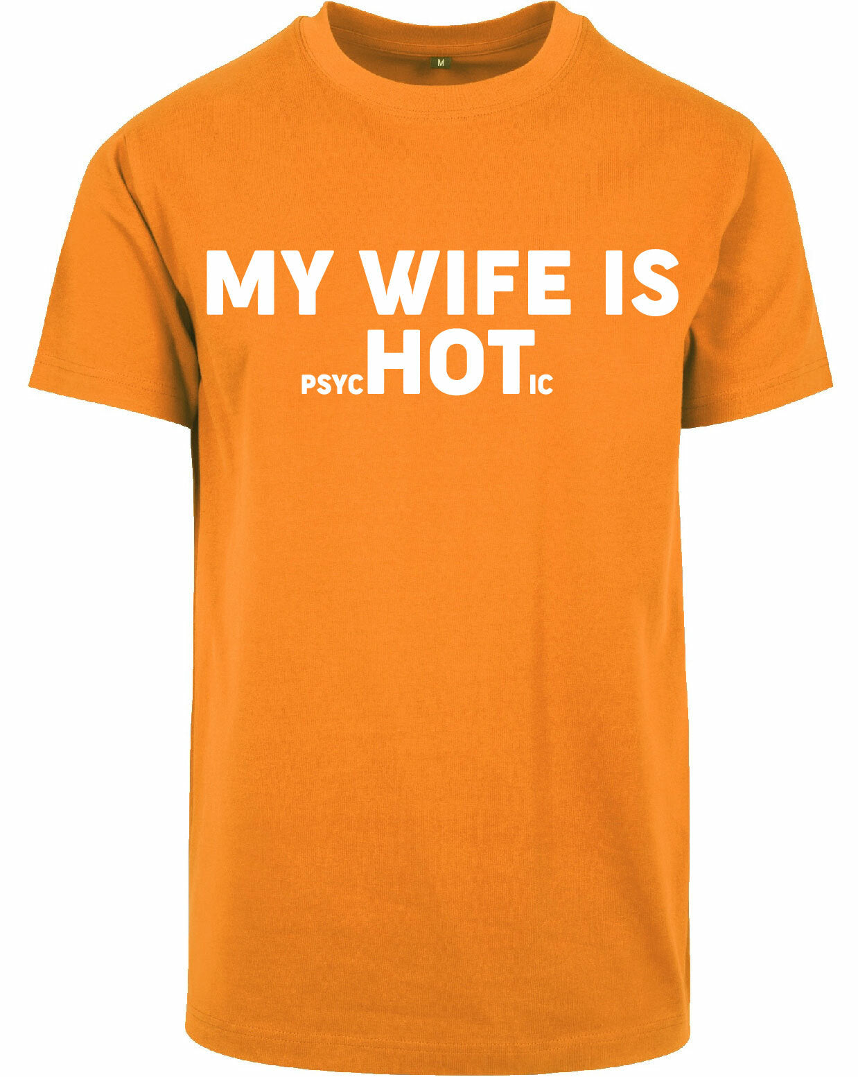T-shirt - My wife is.. Orange