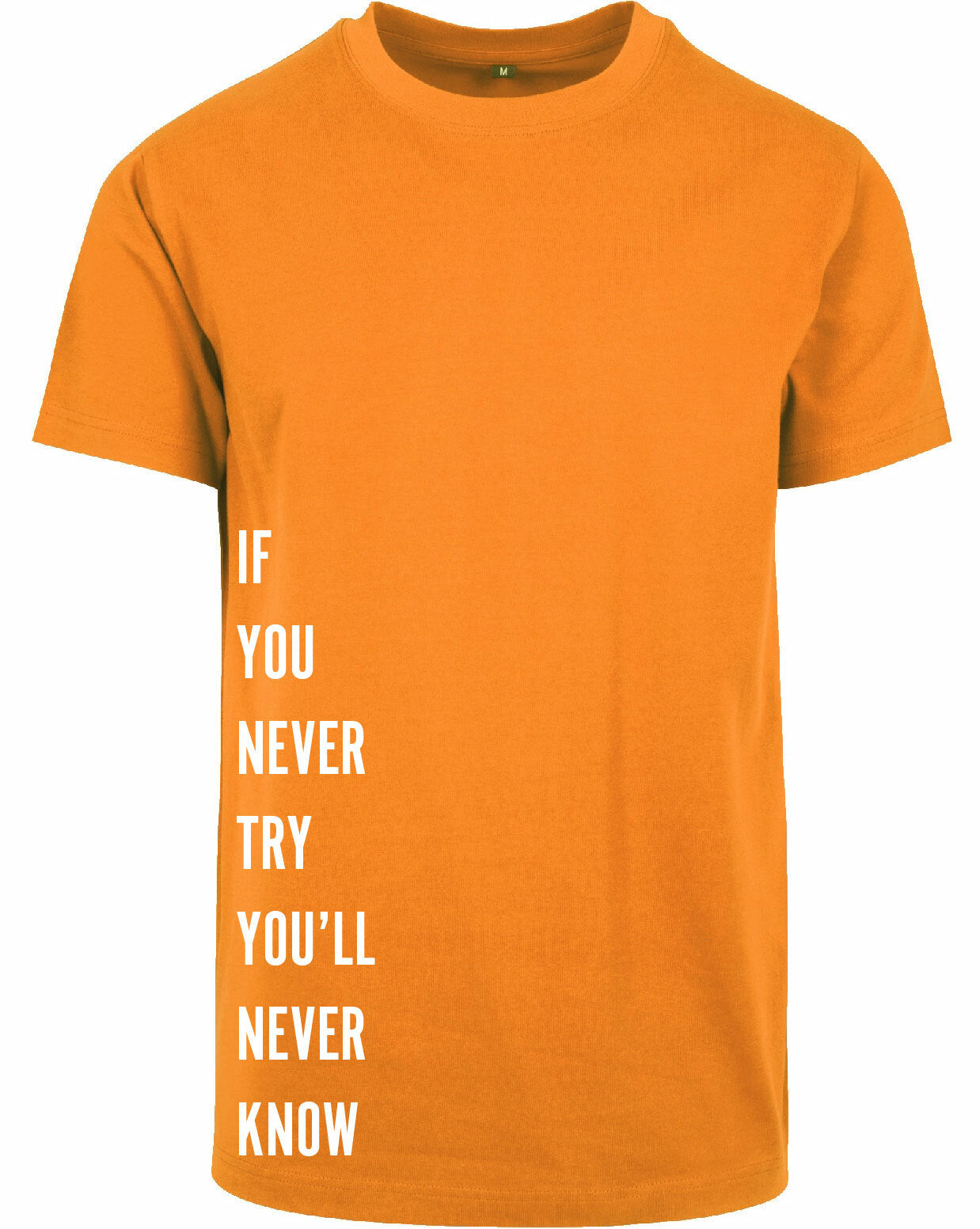 T-shirt - Never Try, Never Kno Orange