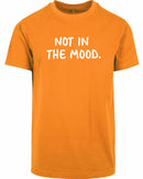 T-shirt - Not in the mood