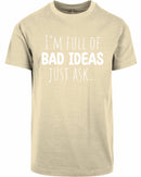 T-shirt - I'm full of bad ideas