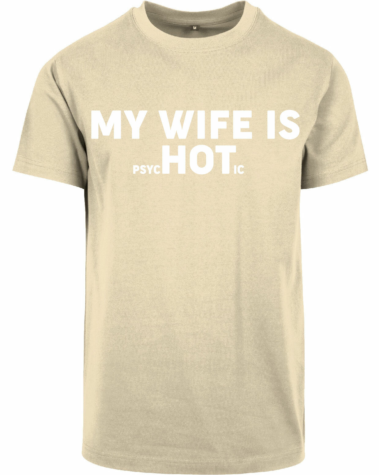 T-shirt - My wife is.. Sand