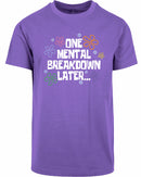 T-shirt - One breakdown later