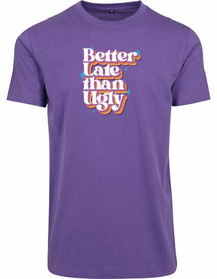 T-shirt - Better Late Ultra Violet