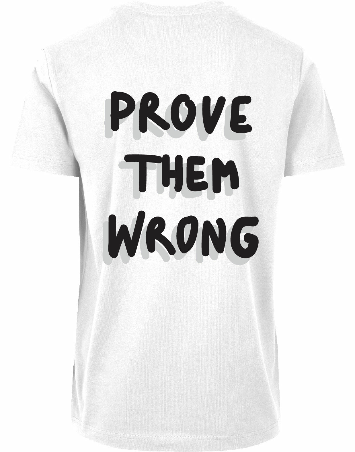 T-shirt - Prove them wrong White