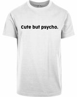 T-shirt - Cute but psycho White