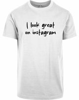 T-shirt - I look great White