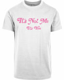 T-shirt - It's not me