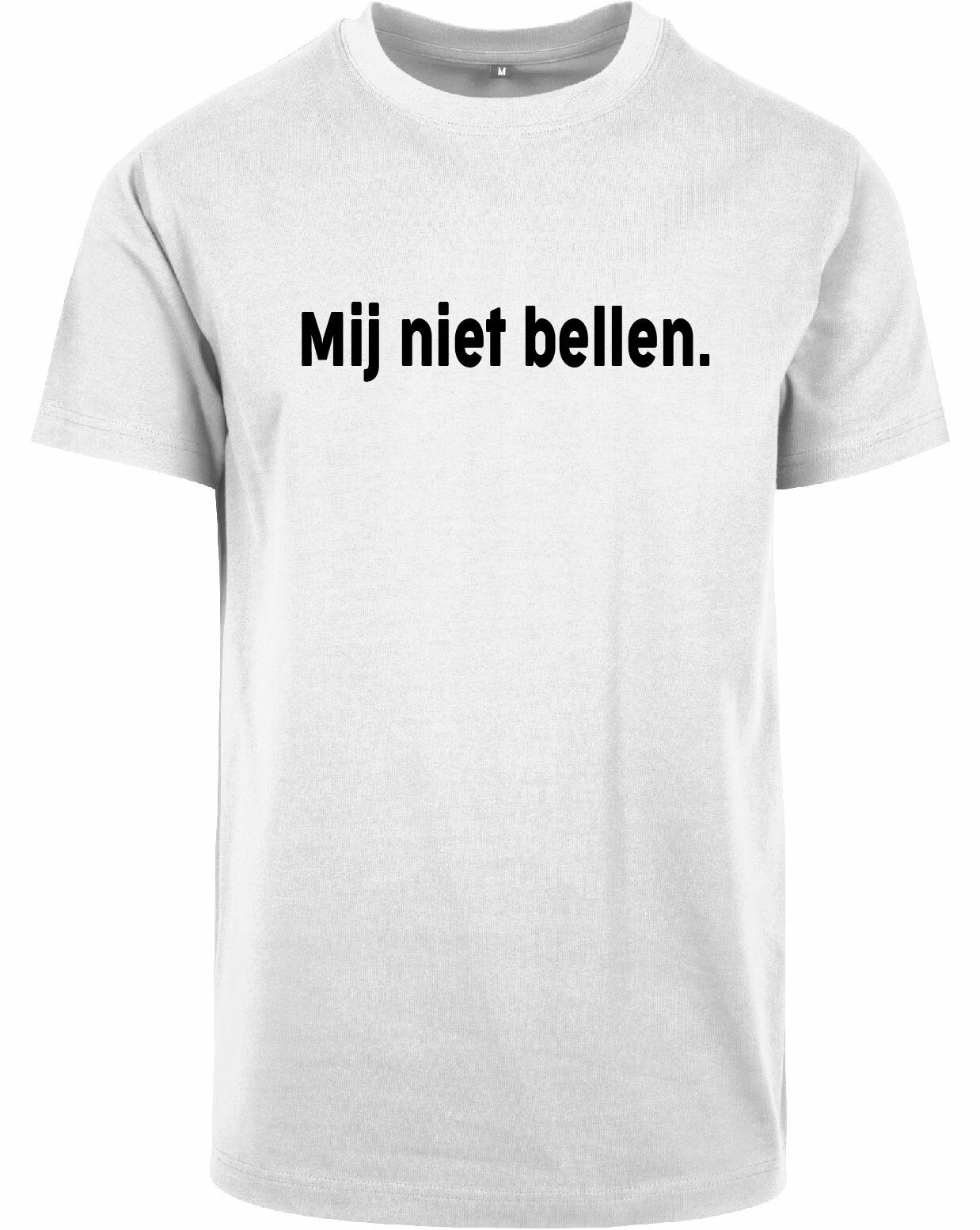 T-shirt - Mij niet bellen White