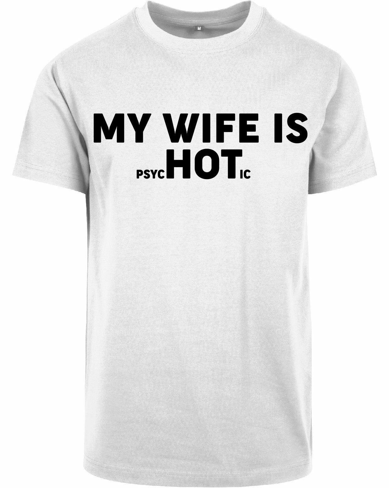 T-shirt - My wife is.. White