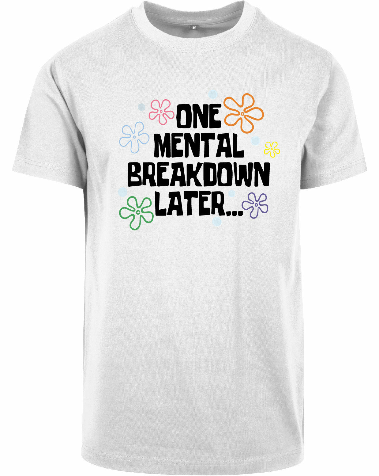 T-shirt - One breakdown later White