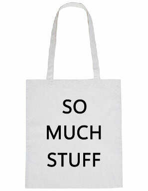 Tote bag - So Much Stuff White