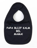 Slabbetje Papa Blijf Kalm Bel Mama