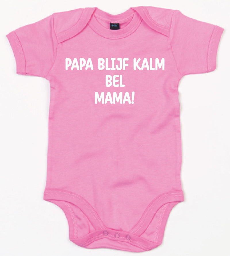 Rompertje Papa Blijf Kalm Bel Mama