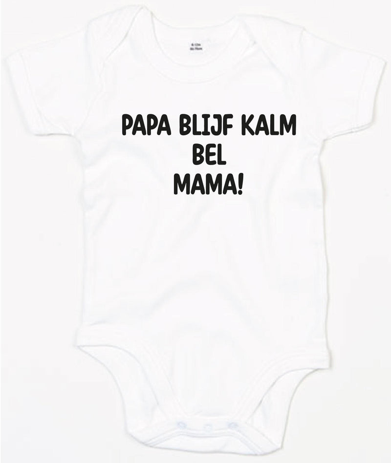 Rompertje Papa Blijf Kalm Bel Mama