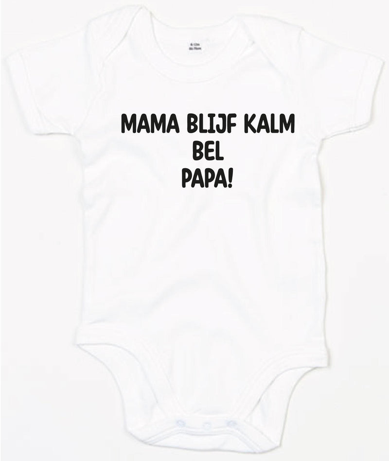Rompertje Mama Blijf Kalm Bel Papa
