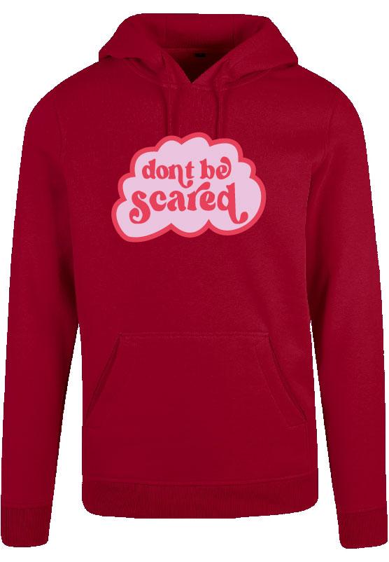Hoodie - Dont be Scared