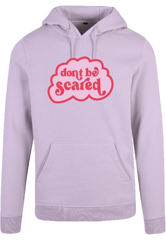 Hoodie - Dont be Scared