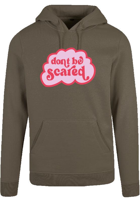 Hoodie - Dont be Scared