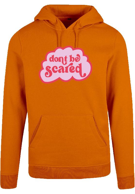 Hoodie - Dont be Scared