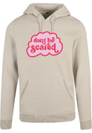 Hoodie - Dont be Scared